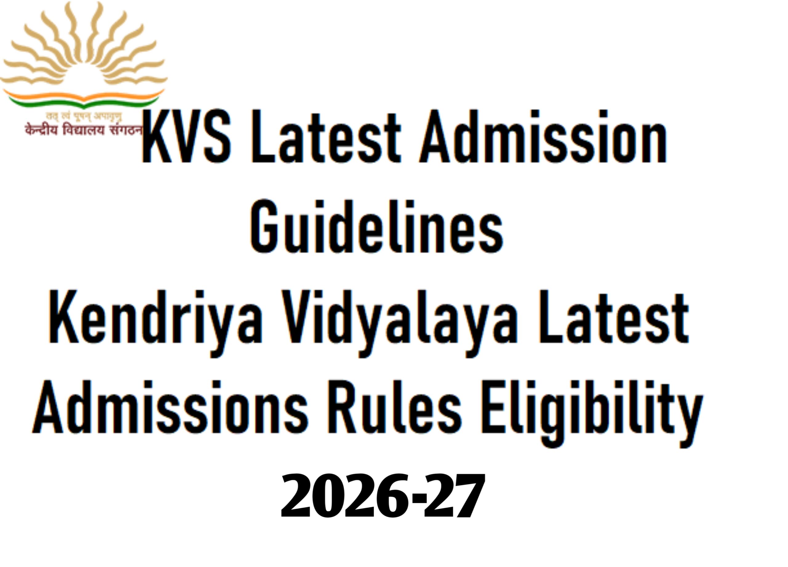 केंद्रीय विद्यालयात प्रवेश प्रक्रिया सुरू; 2026-27 सत्रासाठी वेळापत्रक जाहीर: KVS Admission for 2026-27